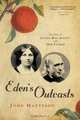 Eden?s Outcasts – The Story of Louisa May Alcott and Her Father, John Matteson 