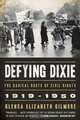 Defying Dixie – The Radical Roots of Civil Rights, 1919 – 1950, Glenda Elizabet Gilmore 