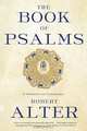 The Book of Psalms – A Translation with Commentary, Robert Alter 