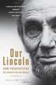 Our Lincoln – New Perspectives on Lincoln and His World, Eric Foner 