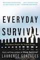 Everyday Survival – Why Smart People Do Stupid Things, Laurence Gonzales 