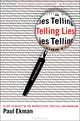 Telling Lies: Clues to Deceit in the Marketplace, Politics, and Marriage, Paul Ekman 