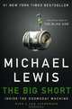 The Big Short – Inside the Doomsday Machine, Michael Lewis 