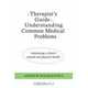 A Therapist?s Guide to Understanding Common Medical Problems – Addressing a Client?s Mental and Physical Health, Andrew Kolbasovsky 