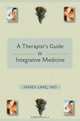 Integrative Mental Health Care – A Therapist?s Guide, James Lake 
