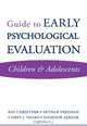 Guide to Early Psychological Evaluation – Children and Adolescents, Arthur Christner 