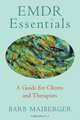 EMDR Essentials – A Guide for Clients and Therapists, Barbara Maiberger 