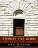 American Architecture – An Illustrated Encyclopedia, Cyril M Harris 