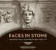 Faces in Stone – Architectural Sculpture in New York City, Robert Arthur King 