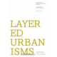 Layered Urbanisms, Nina Rappaport 