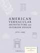 American Vernacular Buildings and Interiors – 1870–1960, Herbert Gottfried 