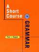 A Short Course in Grammar, Paul J Hopper 