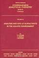 Analysis and Fate of Surfactants in the Aquatic Environment,40, Thomas P. Knepper 