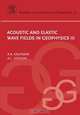 Acoustic and Elastic Wave Fields in Geophysics, III ,39, Alex A. Kaufman 
