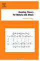 Bonding Theory for Metals and Alloys, Frederick E. Wang 