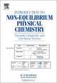 Introduction to Non-equilibrium Physical Chemistry, R. P. Rastogi 