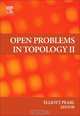 Open Problems in Topology II, Elliott M. Pearl 