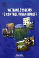 Wetland Systems to Control Urban Runoff, M. Scholz 