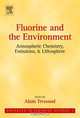 Fluorine and the Environment: Atmospheric Chemistry, Emissions & Lithosphere,1, Alain Tressaud 