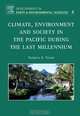Climate, Environment, and Society in the Pacific during the Last Millennium,6, Patrick D. Nunn 