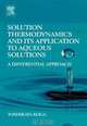 Solution Thermodynamics and its Application to Aqueous Solutions, Yoshikata Koga 