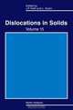 Dislocations in Solids,15, John P. Hirth 