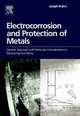 Electrocorrosion and Protection of Metals, Joseph Riskin 