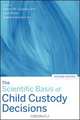 The Scientific Basis of Child Custody Decisions, 
