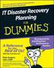 IT Disaster Recovery Planning For Dummies®, Peter Gregory CISA, CISSP 