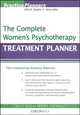 The Complete Women?s Psychotherapy Treatment Planner, Julie R. Ancis 