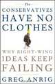 The Conservatives Have No Clothes, Greg Anrig 
