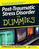 Post–Traumatic Stress Disorder For Dummies®, Mark Goulston MD 