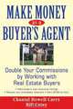 Make Money as a Buyer?s Agent, Chantal Howell Carey 
