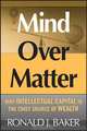 Mind Over Matter, Ronald J. Baker 