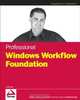 Professional Windows® Workflow Foundation, Todd Kitta 