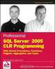 Professional SQL ServerTM 2005 CLR Programming, Derek Comingore 