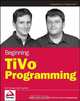 Beginning TiVo® Programming, John Brosnan 