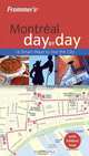 Frommer?s® Montreal Day by Day, Andre Legaspi 