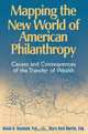 Mapping the New World of American Philanthropy, Susan U. Raymond Ph.D. 