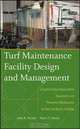 Turf Maintenance Facility Design and Management, John Piersol 