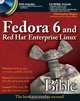 FedoraTM 6 and Red Hat® Enterprise Linux® Bible, Christopher Negus 