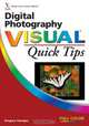 Digital Photography VisualTM Quick Tips, Gregory Georges 