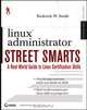 Linux® Administrator Street Smarts, Roderick W. Smith 