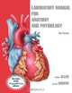 Laboratory Manual for Anatomy and Physiology, Connie Allen 