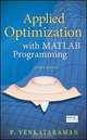 Applied Optimization with MATLAB Programming, P. Venkataraman 