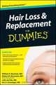Hair Loss and Replacement For Dummies®, William R. Rassman MD 