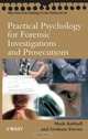 Practical Psychology for Forensic Investigations and Prosecutions, Mark R. Kebbell 