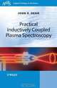 Practical Inductively Coupled Plasma Spectroscopy, John R. Dean 