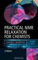 Practical Nuclear Magnetic Resonance Relaxation for Chemists, Vladimir I. Bakhmutov 