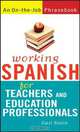 Working Spanish for Teachers and Education Professionals, Gail Stein 